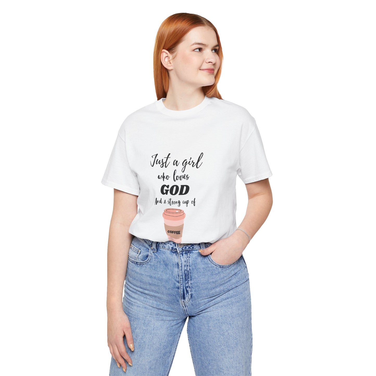 Just a Girl Who Loves God & Coffee Tee - Jersey Short Sleeve