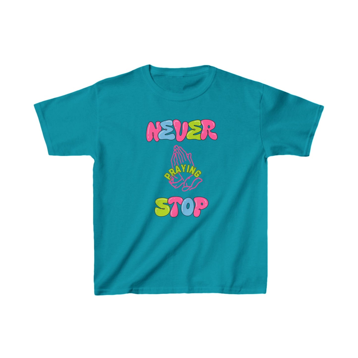 Kids' Never Stop Praying' Colorful Neon T-shirt -