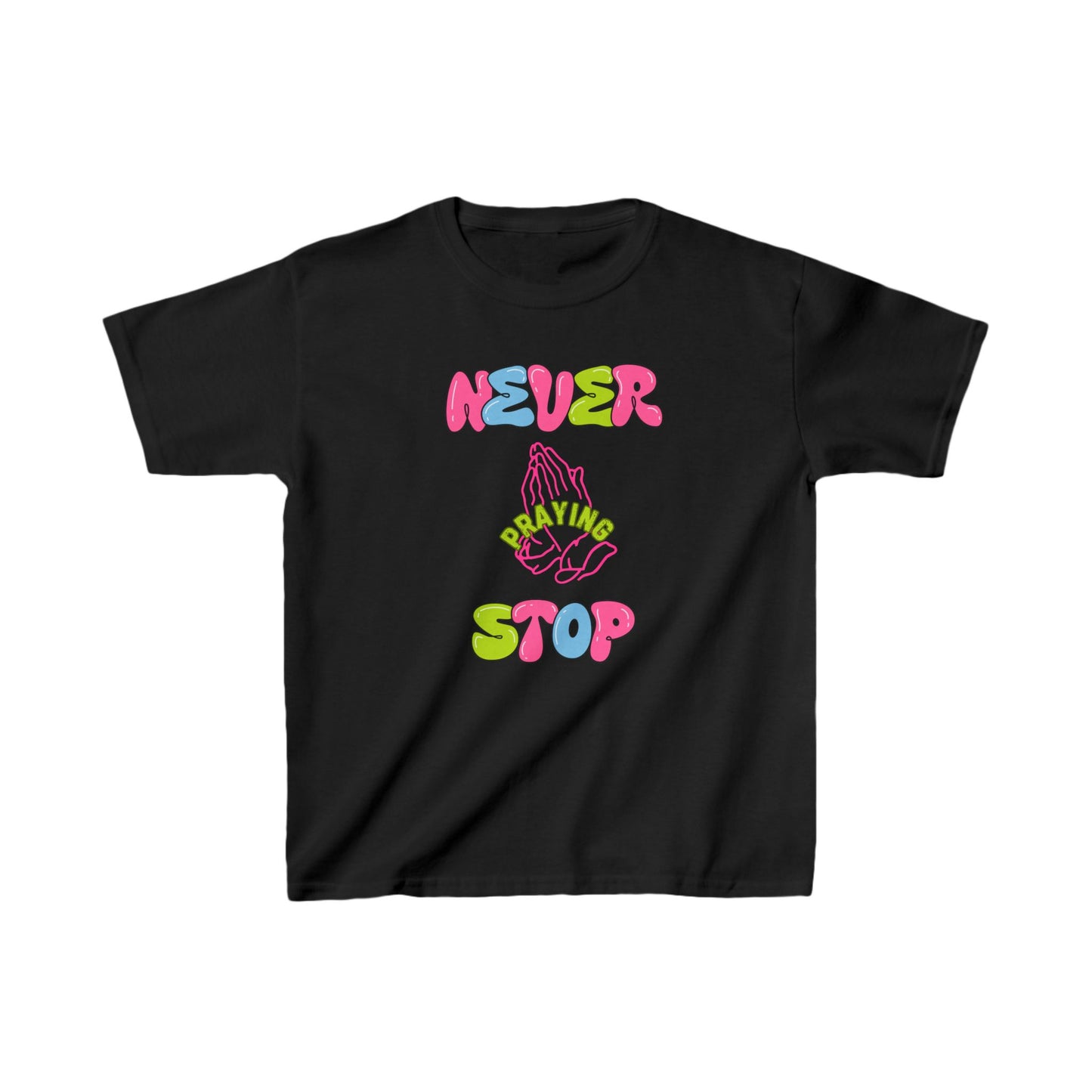 Kids' Never Stop Praying' Colorful Neon T-shirt -