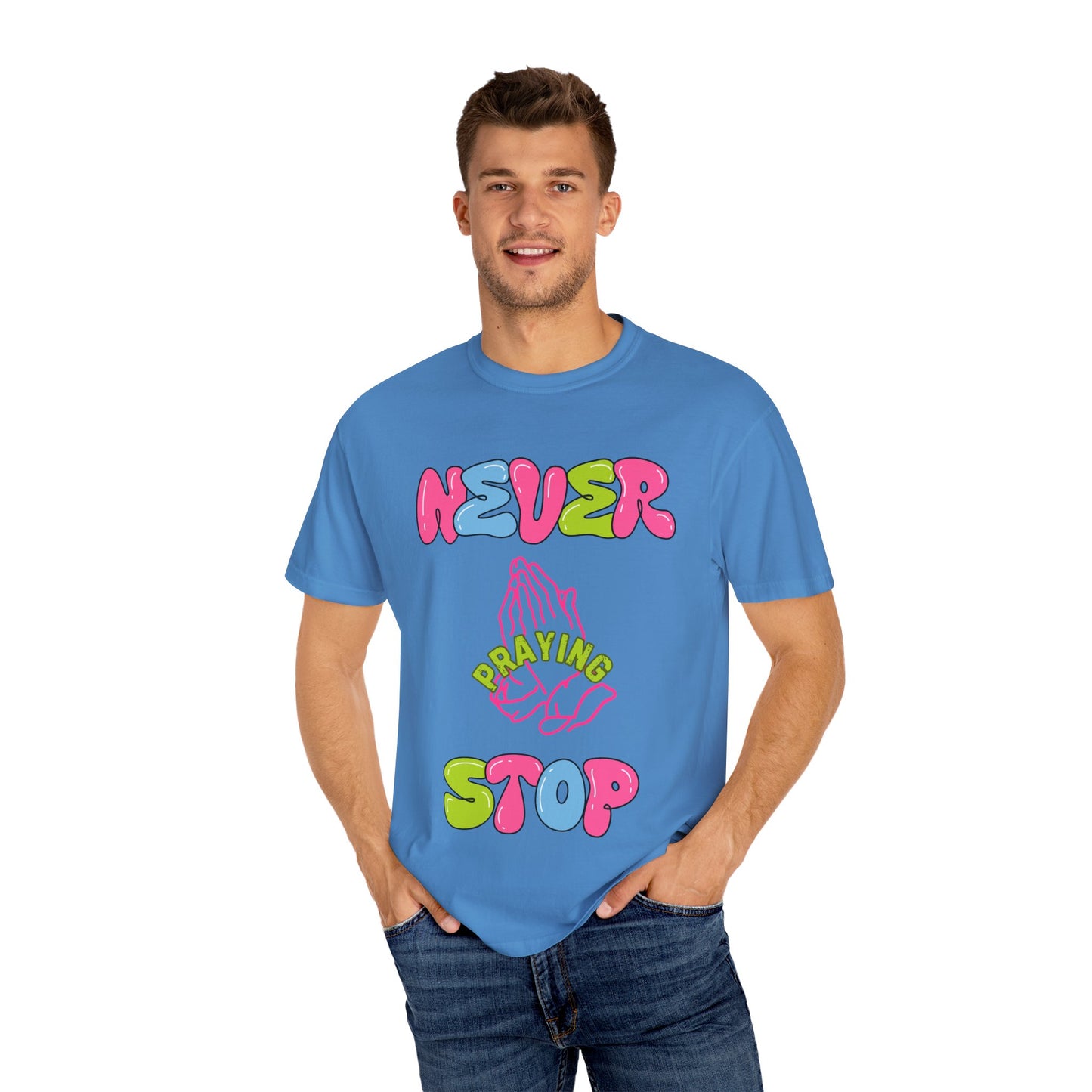 Unisex "Never Stop Praying" Neon colorful graphics Tee