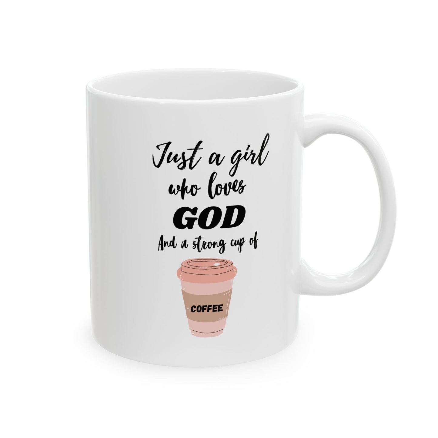 Just a Girl Who Loves God & Coffee Mug - Perfect Gift for Coffee Lovers
