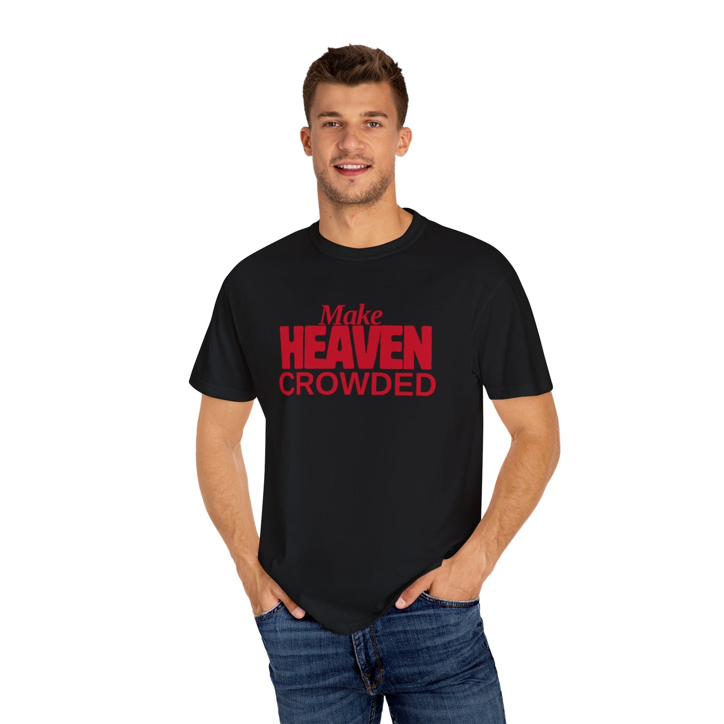 "Make Heaven Crowded"-Unisex T-shirt - Bold Red for Righteous Believers