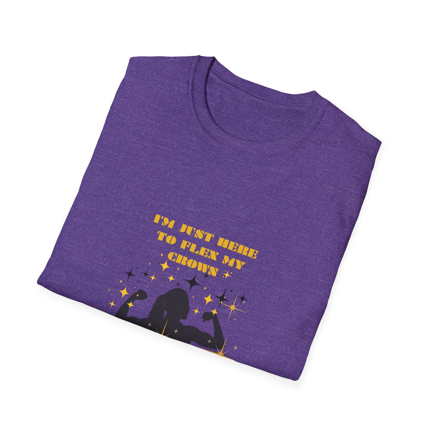 Crown Flexing Unisex Softstyle T-Shirt - I'm Just Here to Flex My Crown