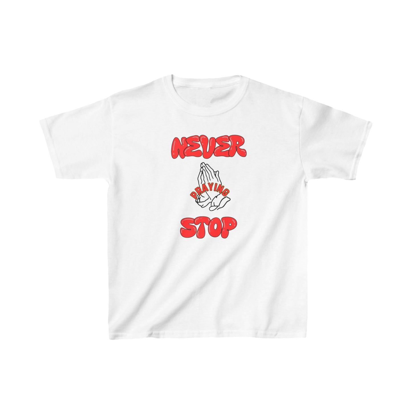 Kids Unisex Tee 'Never Stop Praying'