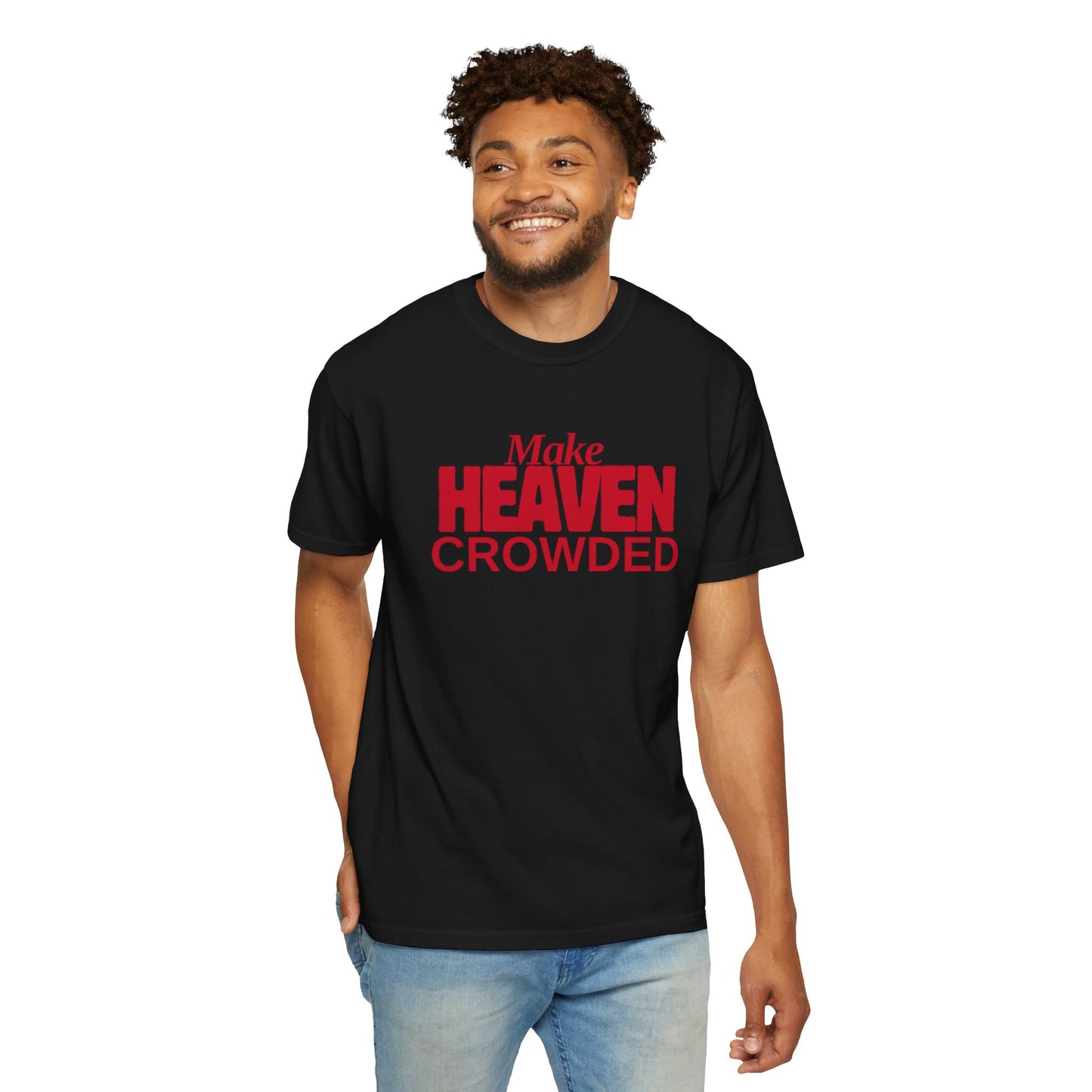 "Make Heaven Crowded"-Unisex T-shirt - Bold Red for Righteous Believers