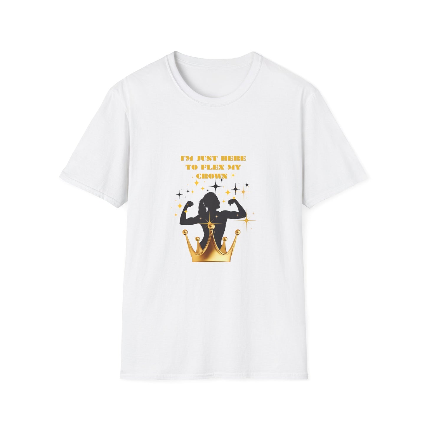Crown Flexing Unisex Softstyle T-Shirt - I'm Just Here to Flex My Crown