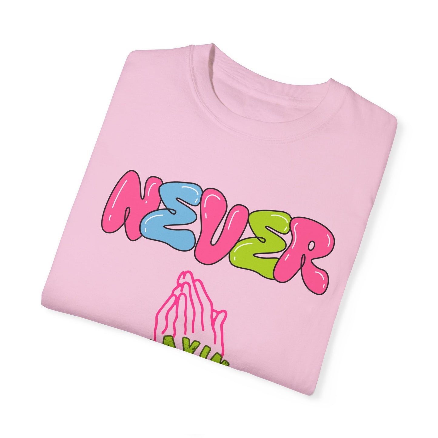 Unisex "Never Stop Praying" Neon colorful graphics Tee