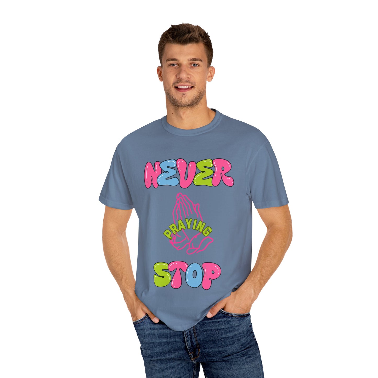 Unisex "Never Stop Praying" Neon colorful graphics Tee