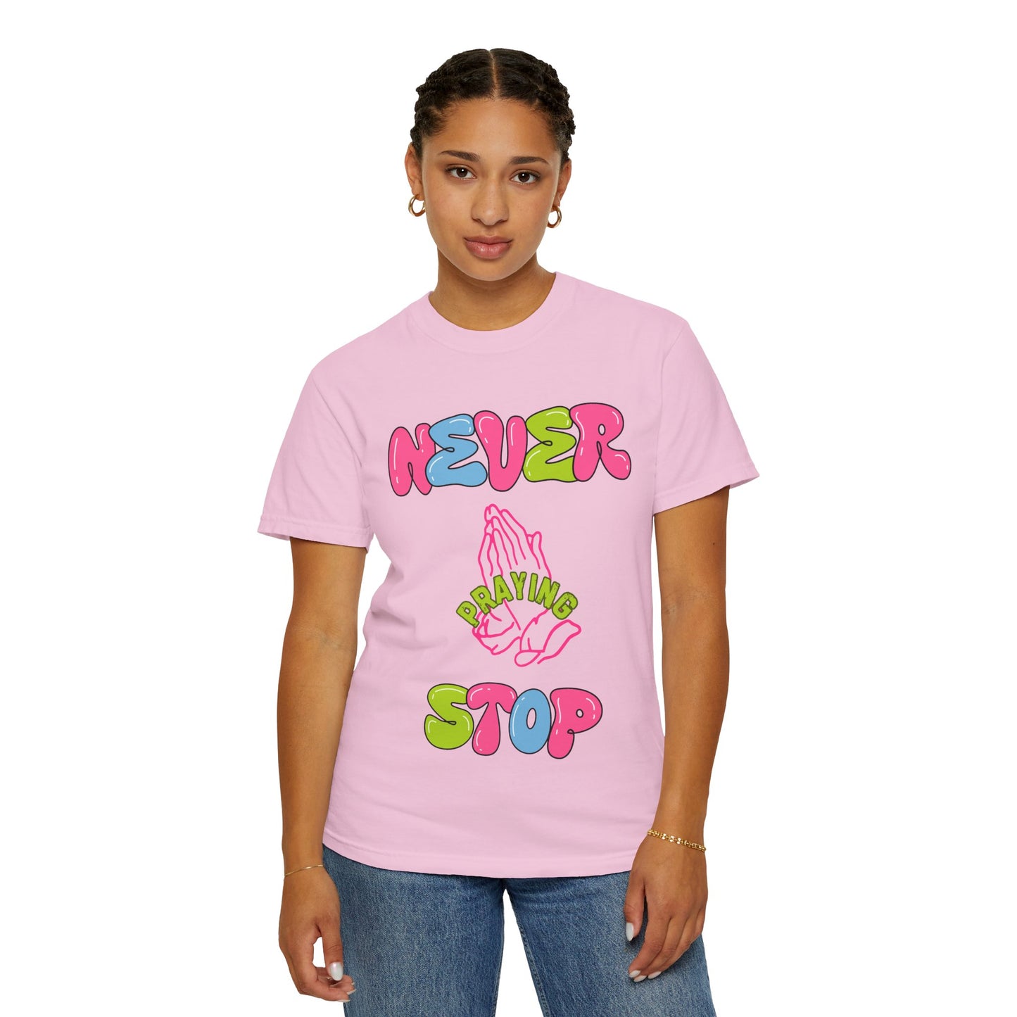 Unisex "Never Stop Praying" Neon colorful graphics Tee