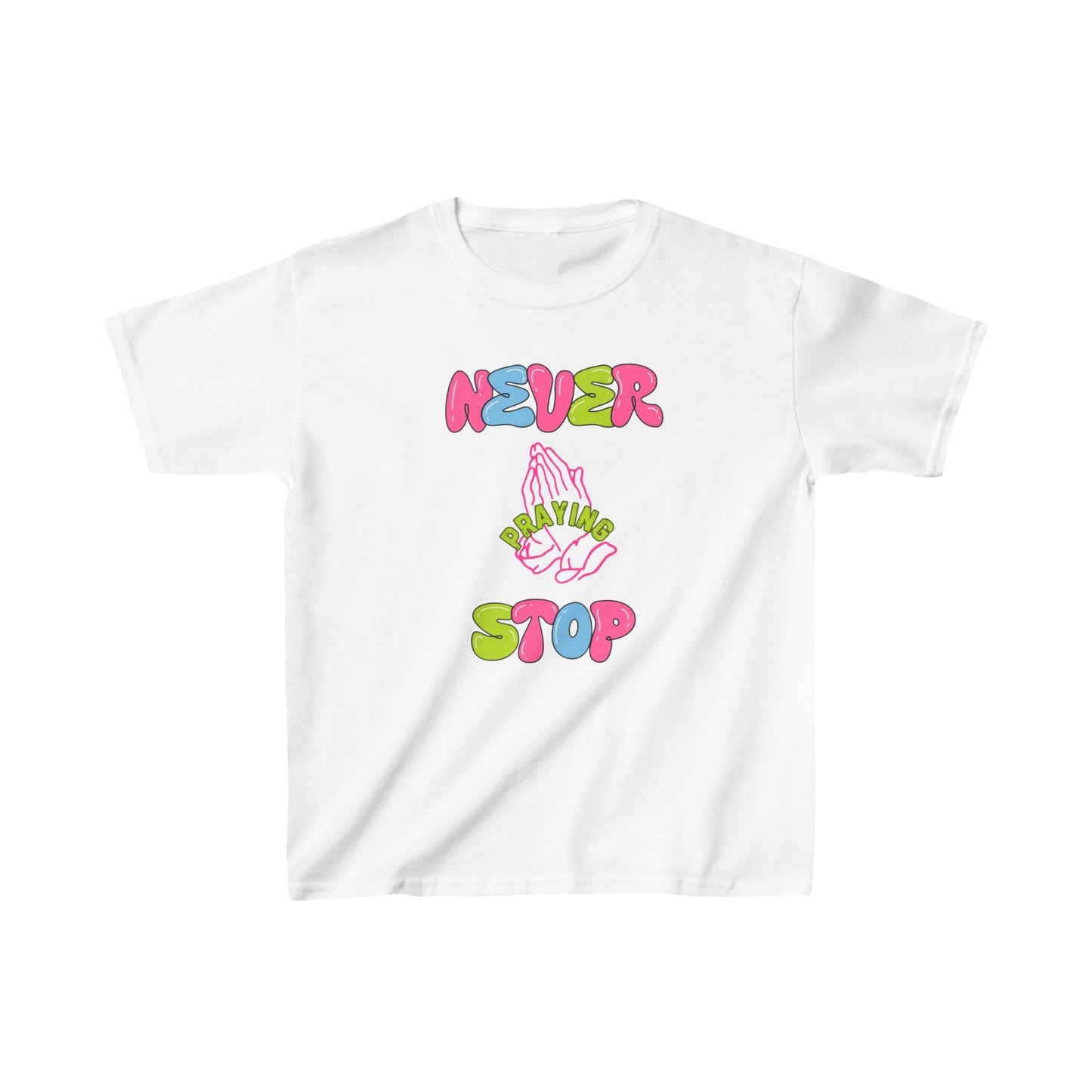 Kids' Never Stop Praying' Colorful Neon T-shirt -