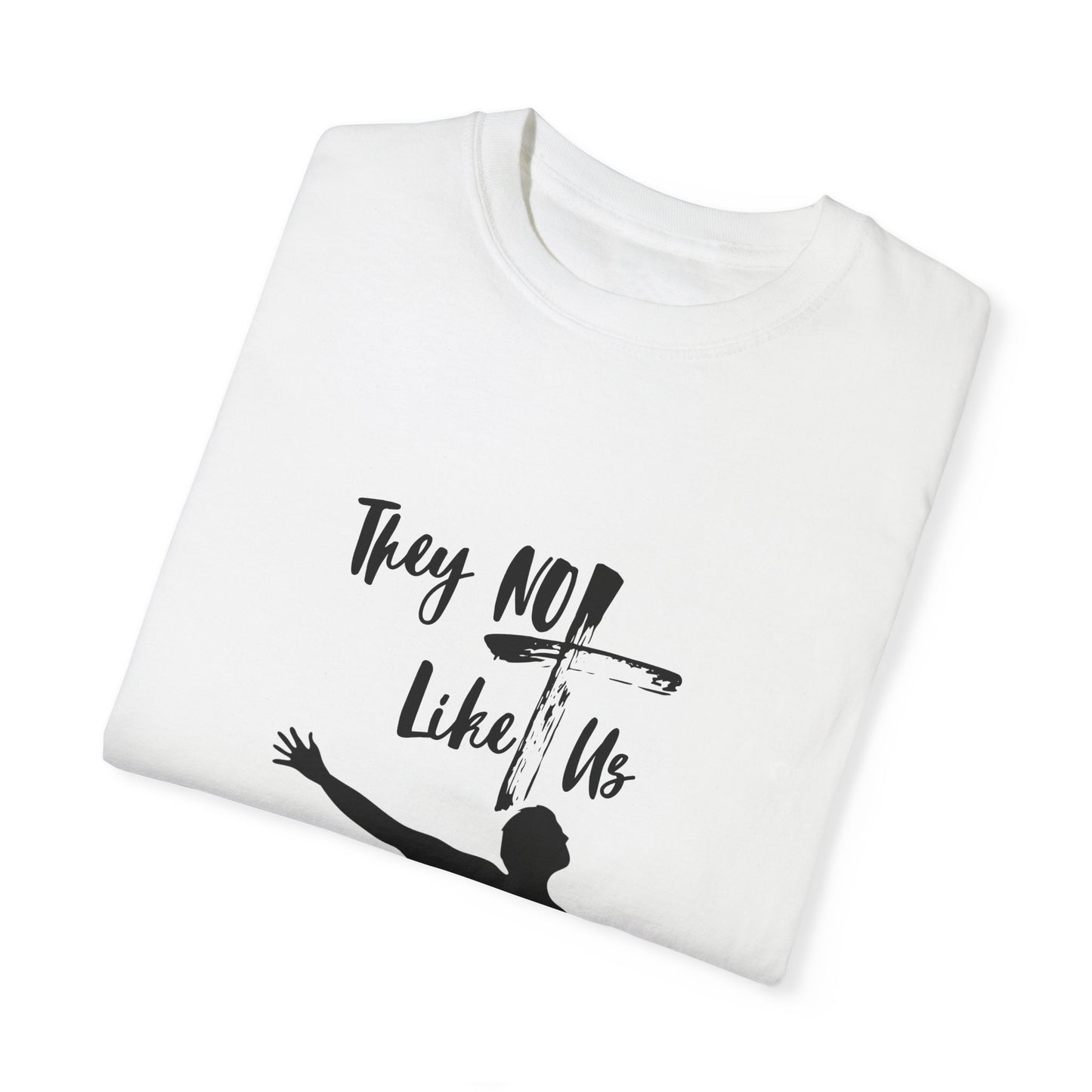 They Not Like Us" Inspirational Graphic Tee