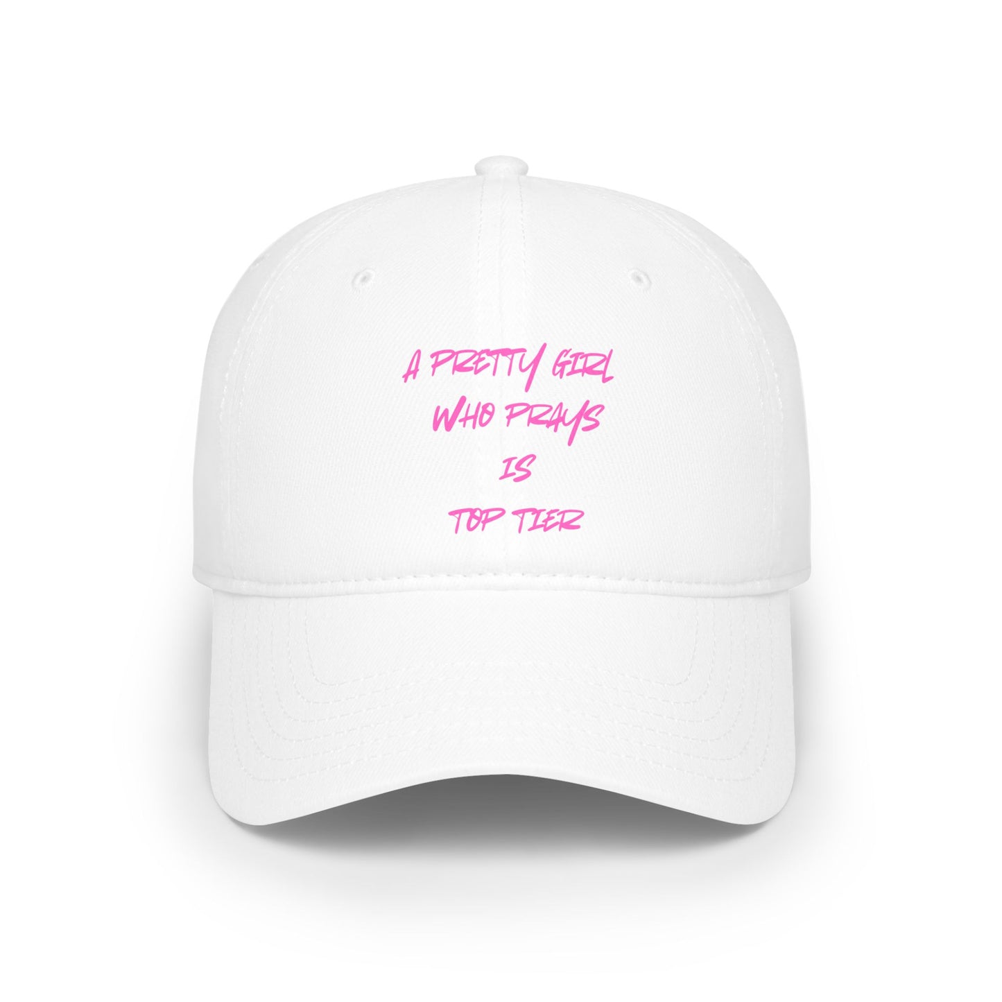 'A Pretty Girl Who Prays is Top Tier' Baseball Cap