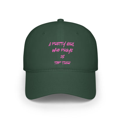 'A Pretty Girl Who Prays is Top Tier' Baseball Cap