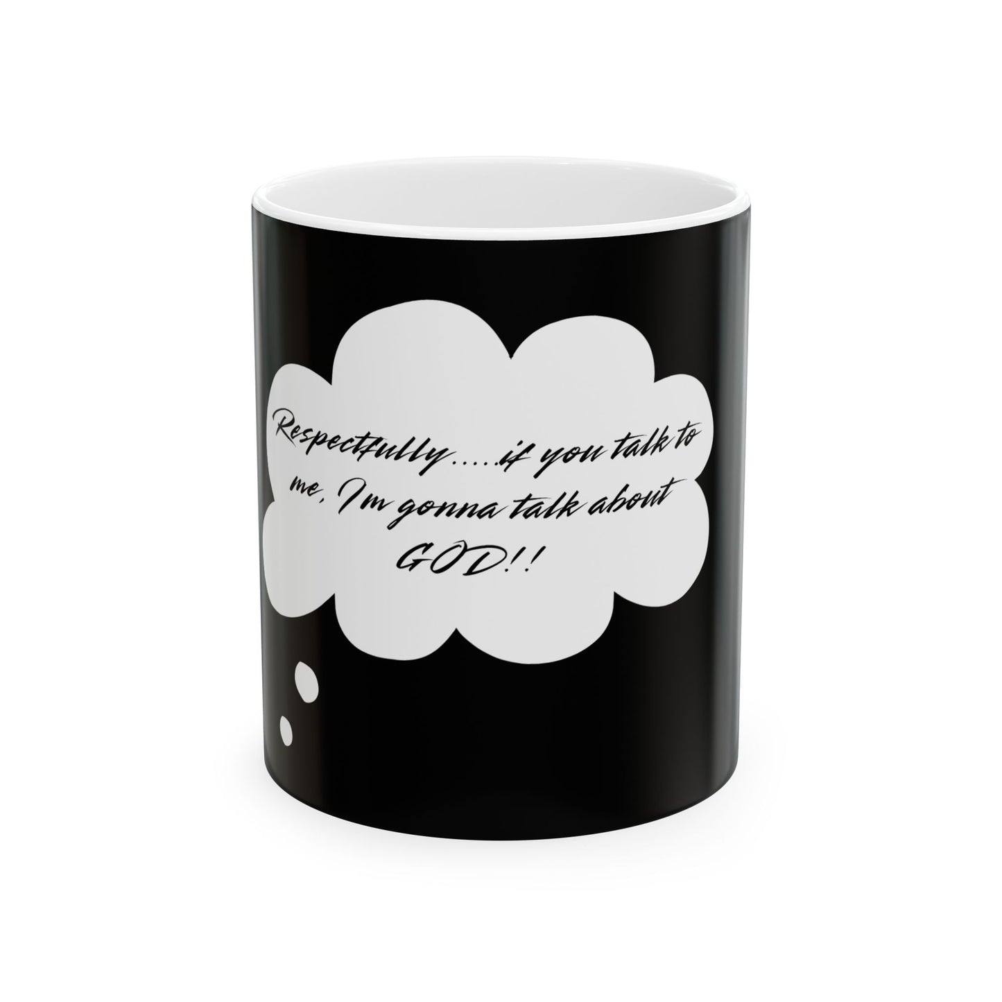 Inspirational Ceramic Mug - 11oz & 15oz - Perfect Gift for Coffee Lovers