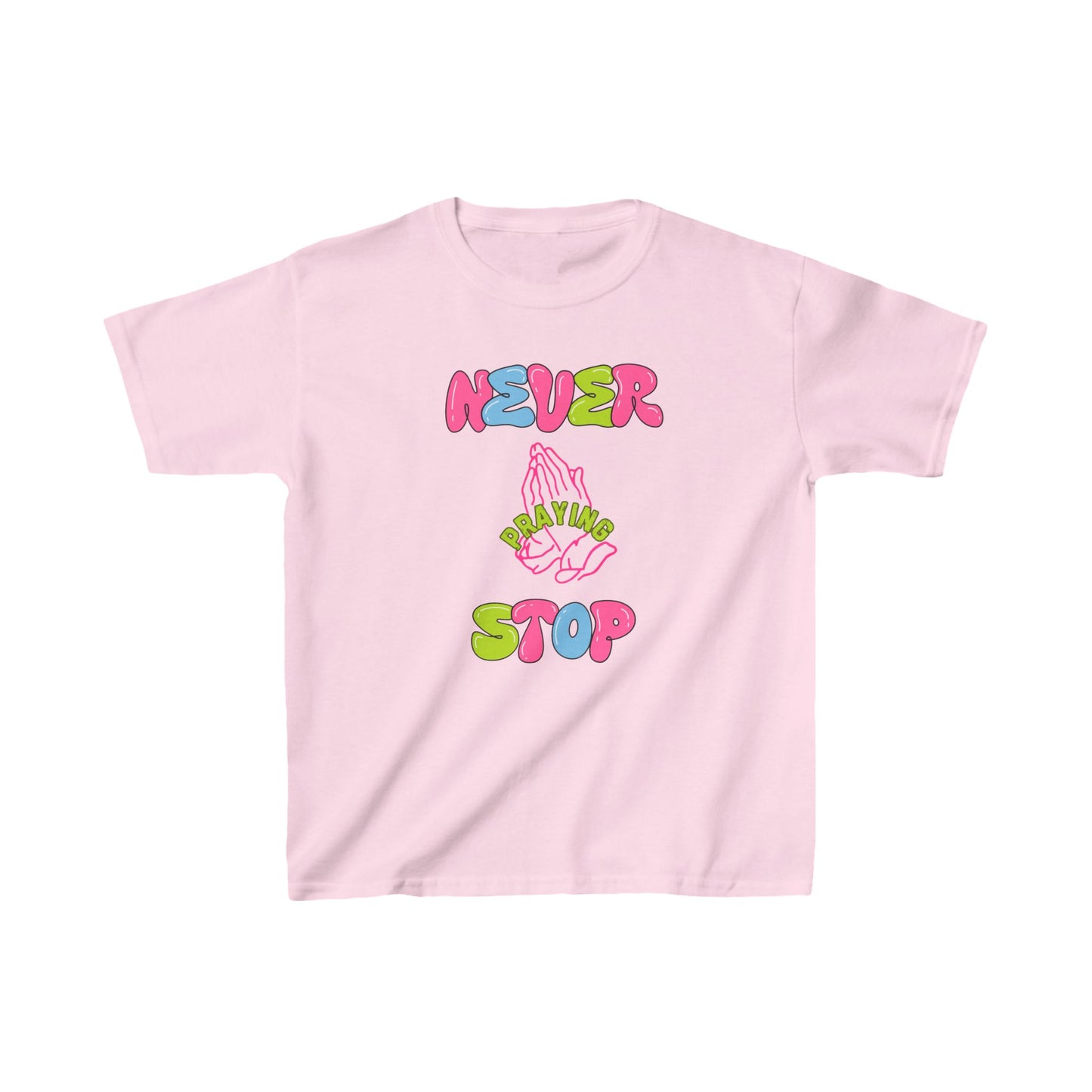 Kids Pink & Neon Colors - 'Never Stop Praying' Graphic T-Shirt for Positive Vibes