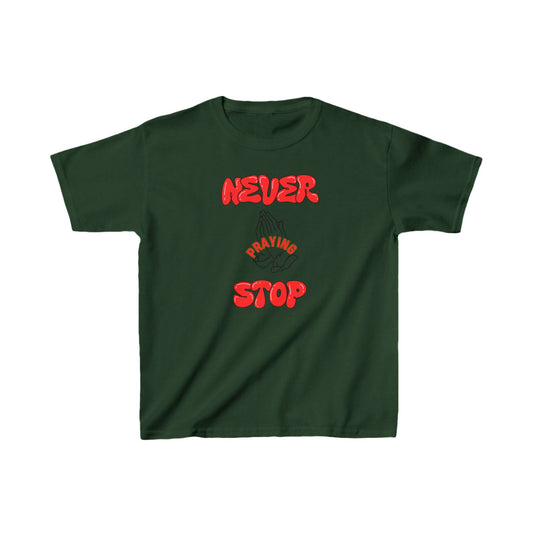 Kids Unisex Tee 'Never Stop Praying'