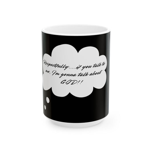 Inspirational Ceramic Mug - 11oz & 15oz - Perfect Gift for Coffee Lovers